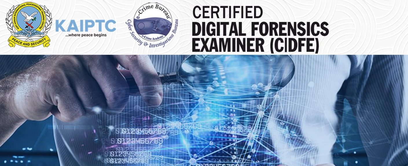 CERTIFIED DIGITAL FORENSICS EXAMINER (C|DFE) – KAIPTC