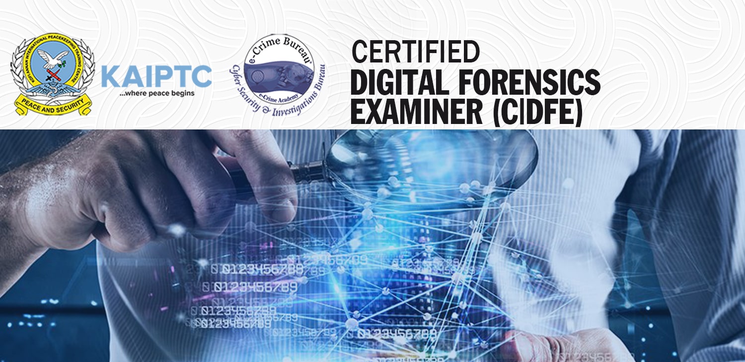 CERTIFIED DIGITAL FORENSICS EXAMINER (C|DFE) – KAIPTC